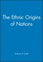 The Ethnic Origins of Nations - ISBN 9780631161691