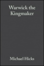 Warwick the Kingmaker - ISBN 9780631162599