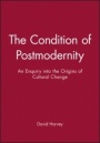 The Condition of Postmodernity: An Enquiry into the Origins of Cultural Change - ISBN 9780631162940