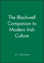 The Blackwell Companion to Modern Irish Culture - ISBN 9780631165255