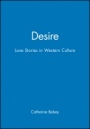 Desire: Love Stories in Western Culture - ISBN 9780631168140