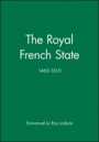 The Royal French State, 1460 – 1610 - ISBN 9780631170273