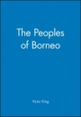 The Peoples of Borneo - ISBN 9780631172215
