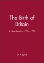 The Birth of Britain: A New Nation 1700 – 1710 - ISBN 9780631175445