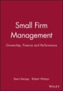 Small Firm Management: Ownership, Finance and Performance - ISBN 9780631179818
