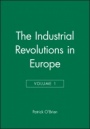 The Industrial Revolutions in Europe, Volume 1 - ISBN 9780631180739