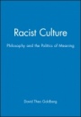 Racist Culture: Philosophy and the Politics of Meaning - ISBN 9780631180784