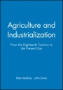 Agriculture and Industrialization: From the Eighteenth Century to the Present Day - ISBN 9780631181156