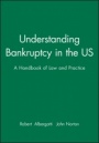Understanding Bankruptcy in the US: A Handbook of Law and Practice - ISBN 9780631181255
