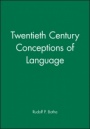 Twentieth Century Conceptions of Language - ISBN 9780631181989