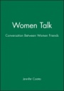 Women Talk: Conversation Between Women Friends - ISBN 9780631182535