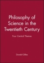 Philosophy of Science in the Twentieth Century: Four Central Themes - ISBN 9780631183587
