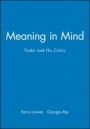Meaning in Mind: Fodor and His Critics - ISBN 9780631187011