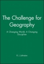 The Challenge for Geography: A Changing World; A Changing Discipline - ISBN 9780631187141