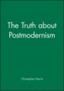 The Truth about Postmodernism - ISBN 9780631187189