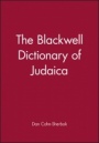 The Blackwell Dictionary of Judaica - ISBN 9780631187288