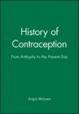 History of Contraception: From Antiquity to the Present Day - ISBN 9780631187295