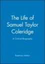 The Life of Samuel Taylor Coleridge: A Critical Biography - ISBN 9780631187462