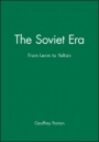 The Soviet Era: From Lenin to Yeltsin - ISBN 9780631187769