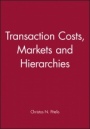 Transaction Costs, Markets and Hierarchies - ISBN 9780631188988