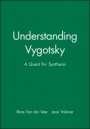 Understanding Vygotsky: A Quest for Synthesis - ISBN 9780631189558