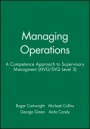 Managing Operations: A Competence Approach to Supervisory Managment (NVG/SVQ Level 3) - ISBN 9780631190110