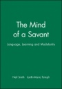 The Mind of a Savant: Language, Learning and Modularity - ISBN 9780631190172