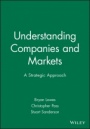 Understanding Companies and Markets: A Strategic Approach - ISBN 9780631190998