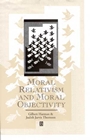 Moral Relativism and Moral Objectivity - ISBN 9780631192114