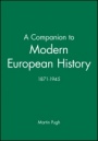 A Companion to Modern European History: 1871–1945 - ISBN 9780631192183
