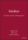Intuition: The New Frontier of Management - ISBN 9780631192251