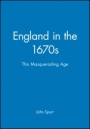 England in the 1670s: This Masquerading Age - ISBN 9780631192565