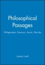 Philosophical Passages: Wittgenstein, Emerson, Austin, Derrida - ISBN 9780631192718
