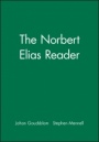 The Norbert Elias Reader - ISBN 9780631193098