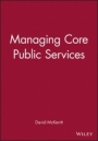 Managing Core Public Services - ISBN 9780631193128