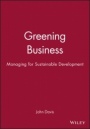 Greening Business: Managing for Sustainable Development - ISBN 9780631193159