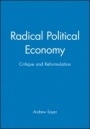 Radical Political Economy: Critique and Reformulation - ISBN 9780631193753