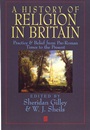 A History of Religion in Britain: Practice and Belief from Pre–Roman Times to the Present - ISBN 9780631193784