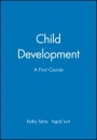 Child Development: A First Course - ISBN 9780631194293