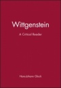 Wittgenstein: A Critical Reader - ISBN 9780631194378