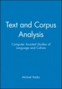 Text and Corpus Analysis: Computer Assisted Studies of Language and Culture - ISBN 9780631195122