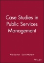 Case Studies in Public Services Management - ISBN 9780631195795