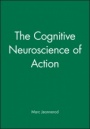 The Cognitive Neuroscience of Action - ISBN 9780631196044