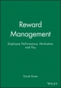 Reward Management: Employee Performance, Motivation and Pay - ISBN 9780631196235