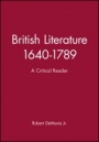 British Literature 1640–1789: A Critical Reader - ISBN 9780631197393
