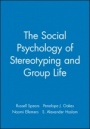 The Social Psychology of Stereotyping and Group Life - ISBN 9780631197737