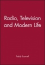 Radio, Television and Modern Life - ISBN 9780631198741
