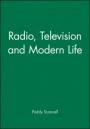Radio, Television and Modern Life - ISBN 9780631198758