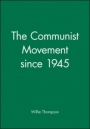 The Communist Movement since 1945 - ISBN 9780631199717