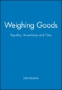 Weighing Goods: Equality, Uncertainty and Time - ISBN 9780631199724